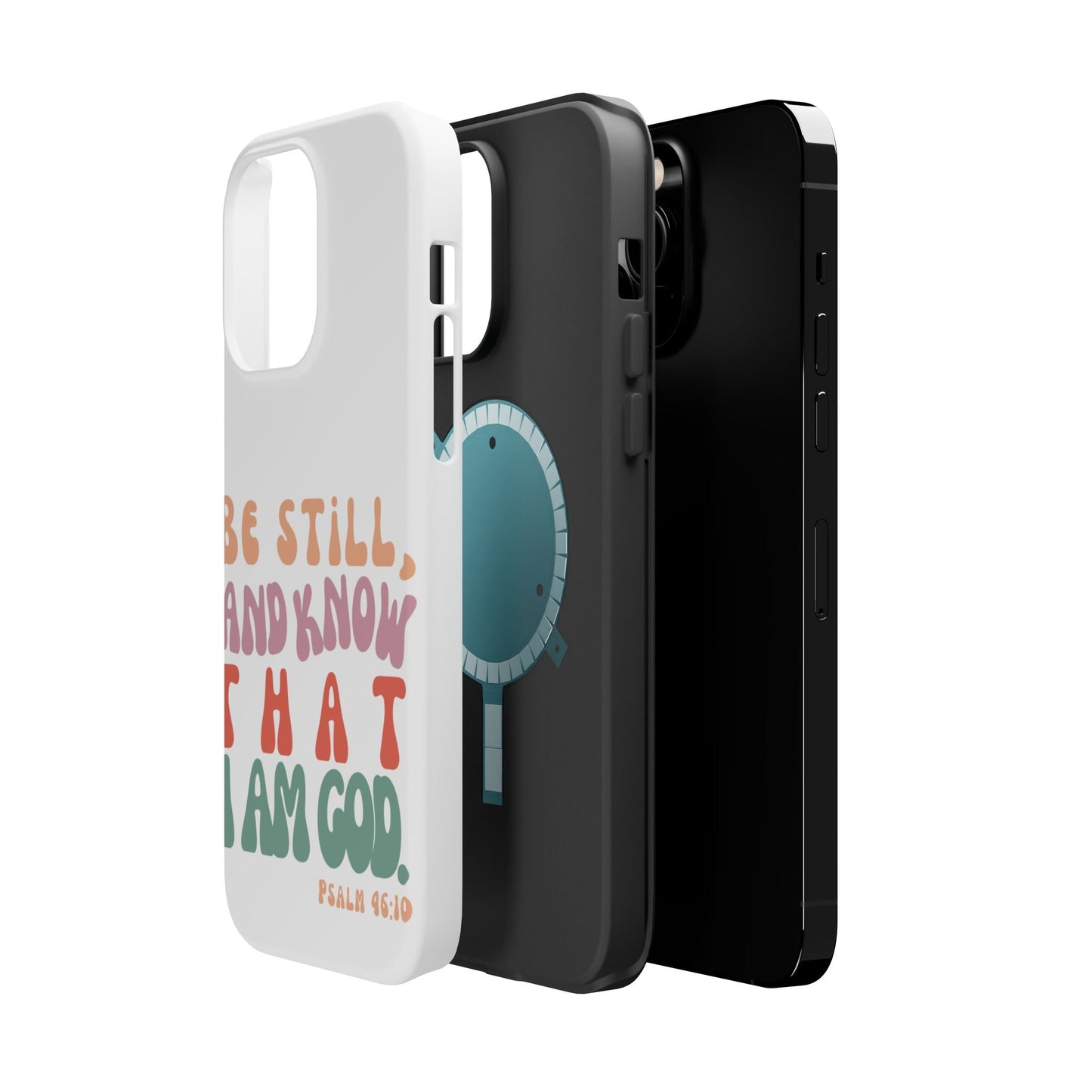 Be Still and Know – Psalm 46:10 MagSafe iPhone Case - BOGO Cases