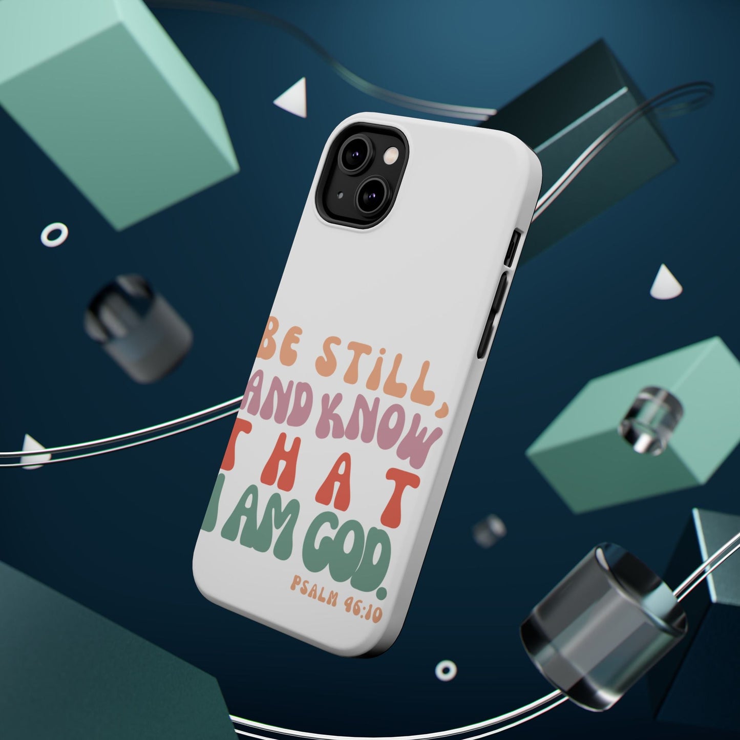 Be Still and Know – Psalm 46:10 MagSafe iPhone Case - BOGO Cases