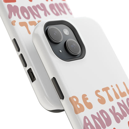 Be Still and Know – Psalm 46:10 MagSafe iPhone Case - BOGO Cases