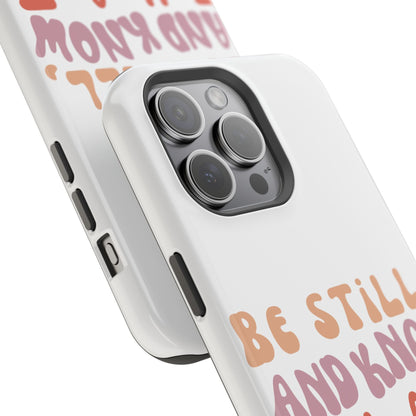 Be Still and Know – Psalm 46:10 MagSafe iPhone Case - BOGO Cases