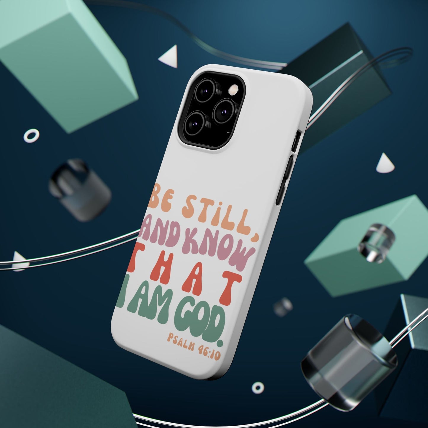 Be Still and Know – Psalm 46:10 MagSafe iPhone Case - BOGO Cases