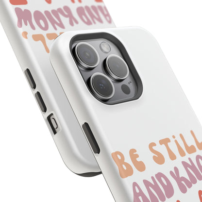 Be Still and Know – Psalm 46:10 MagSafe iPhone Case - BOGO Cases