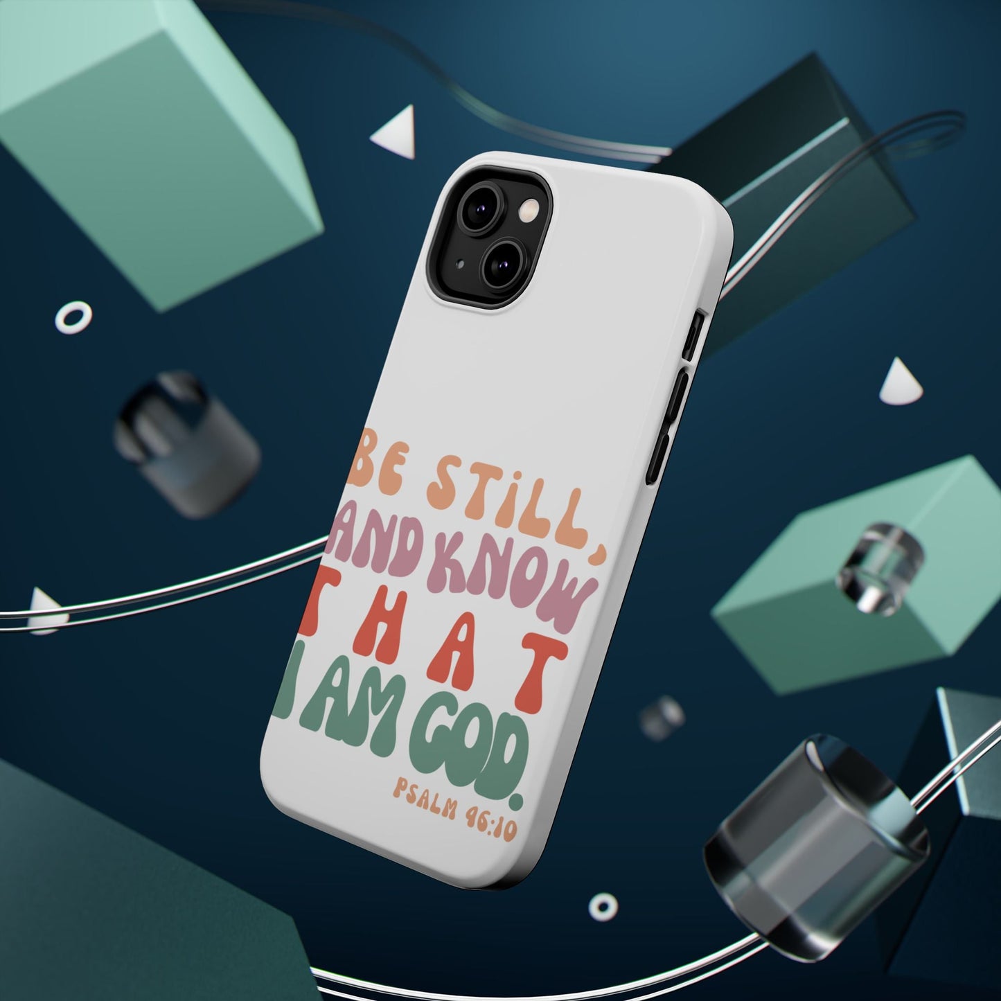 Be Still and Know – Psalm 46:10 MagSafe iPhone Case - BOGO Cases