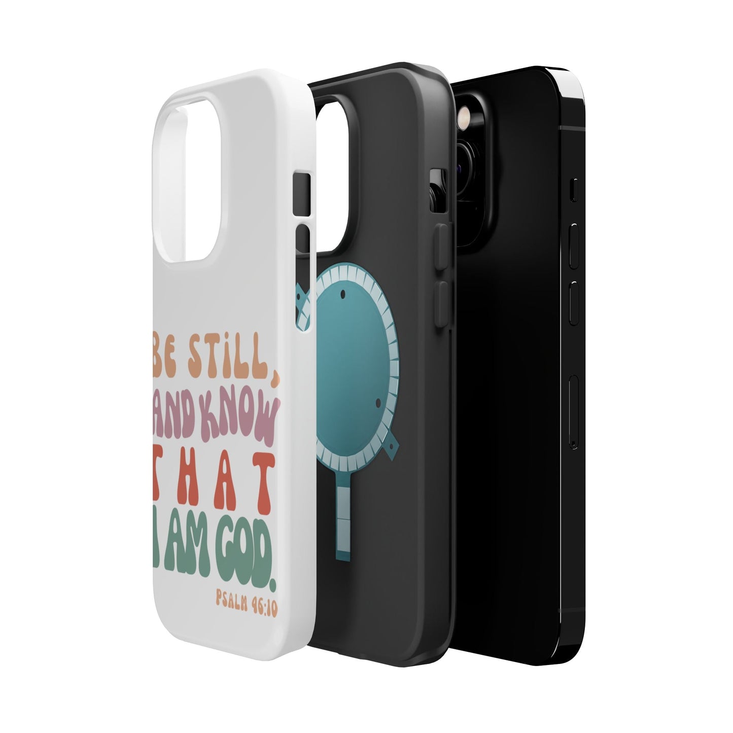 Be Still and Know – Psalm 46:10 MagSafe iPhone Case - BOGO Cases