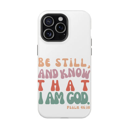 Be Still and Know – Psalm 46:10 MagSafe iPhone Case - BOGO Cases