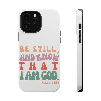 Be Still and Know – Psalm 46:10 MagSafe iPhone Case - BOGO Cases