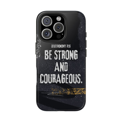 Be Strong and Courageous - iPhone Case - BOGO Cases