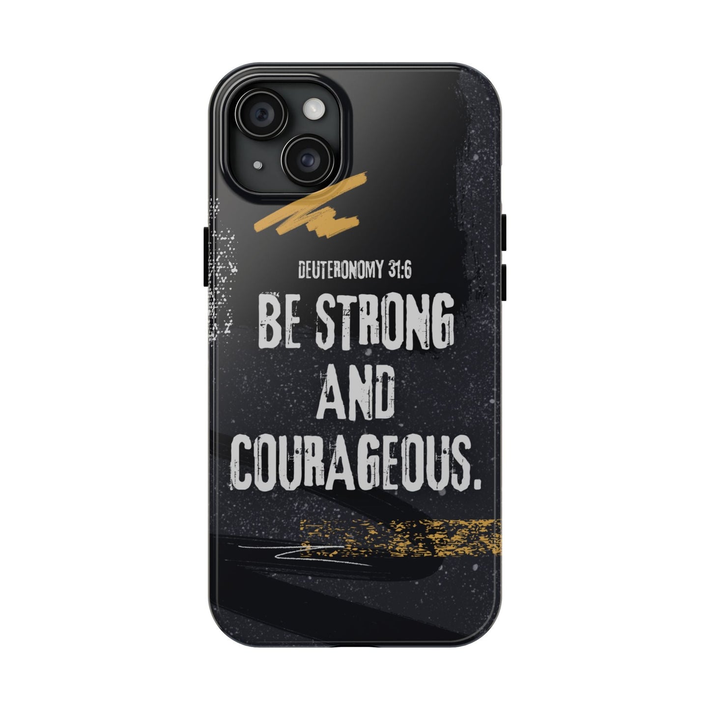 Be Strong and Courageous - iPhone Case - BOGO Cases