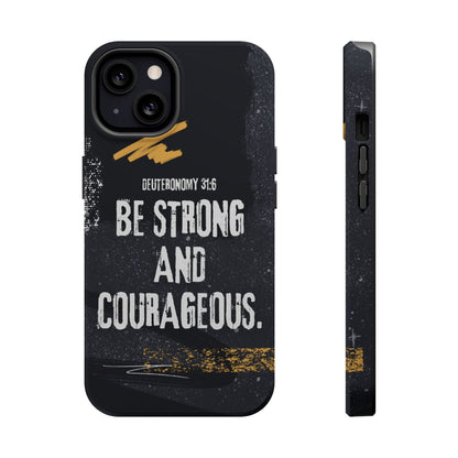 Be Strong and Courageous - MagSafe iPhone Case - BOGO Cases