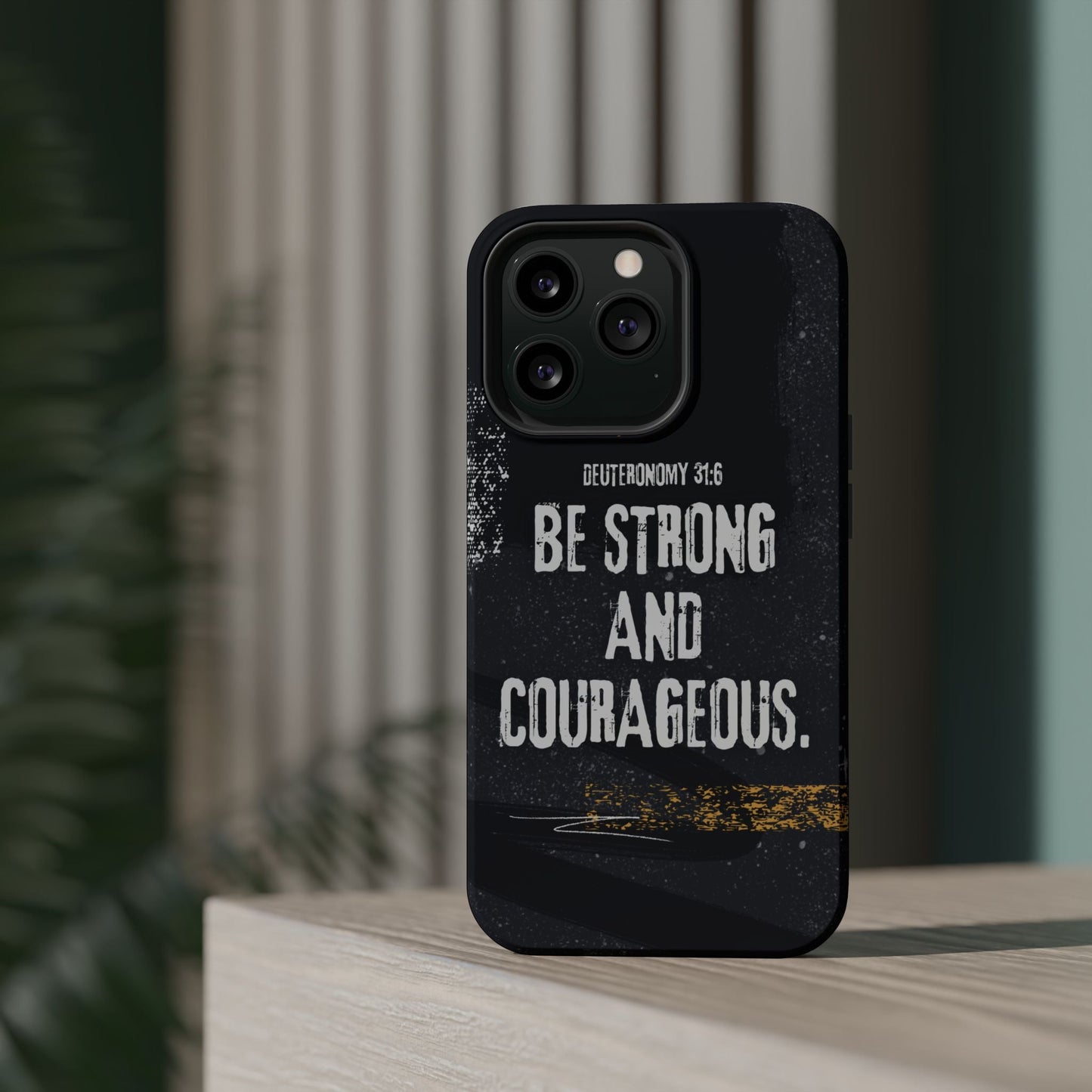 Be Strong and Courageous - MagSafe iPhone Case - BOGO Cases