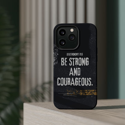 Be Strong and Courageous - MagSafe iPhone Case - BOGO Cases