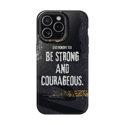 Be Strong and Courageous - MagSafe iPhone Case - BOGO Cases