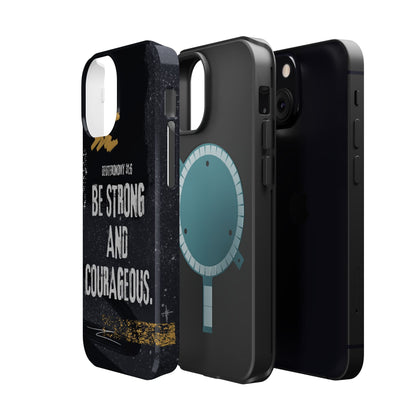 Be Strong and Courageous - MagSafe iPhone Case - BOGO Cases