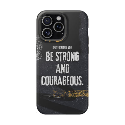 Be Strong and Courageous - MagSafe iPhone Case - BOGO Cases