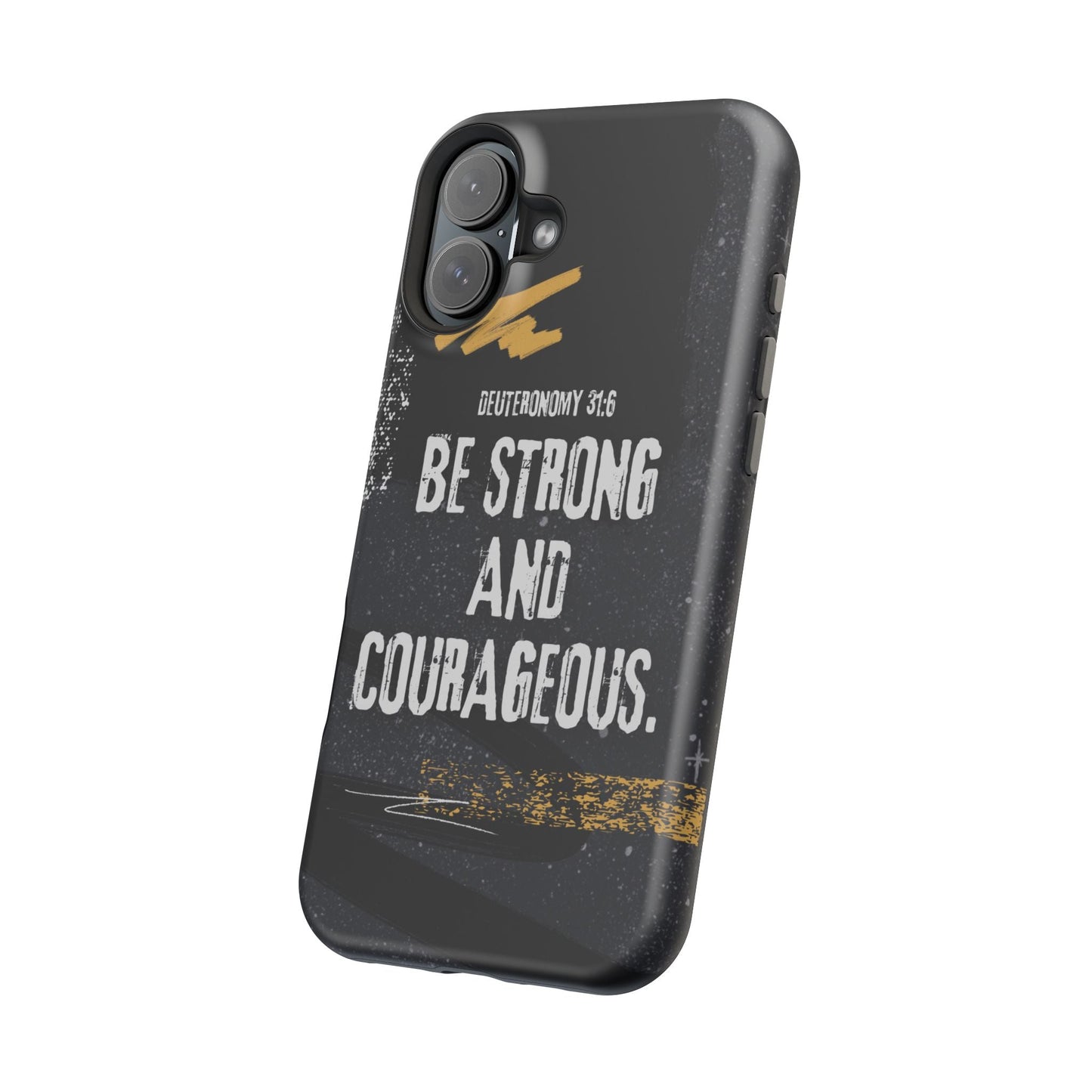 Be Strong and Courageous - MagSafe iPhone Case - BOGO Cases