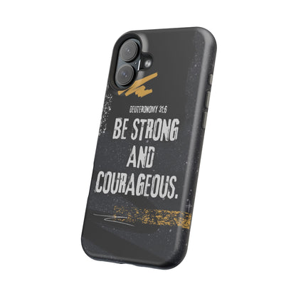 Be Strong and Courageous - MagSafe iPhone Case - BOGO Cases