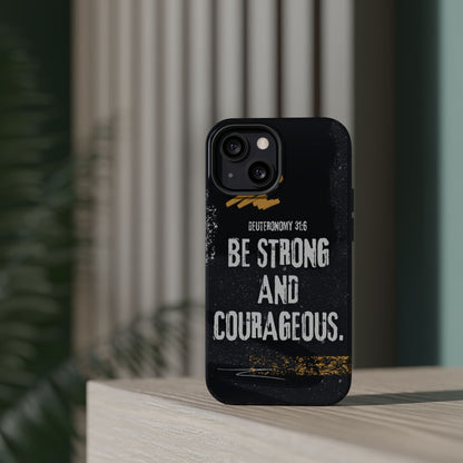 Be Strong and Courageous - MagSafe iPhone Case - BOGO Cases