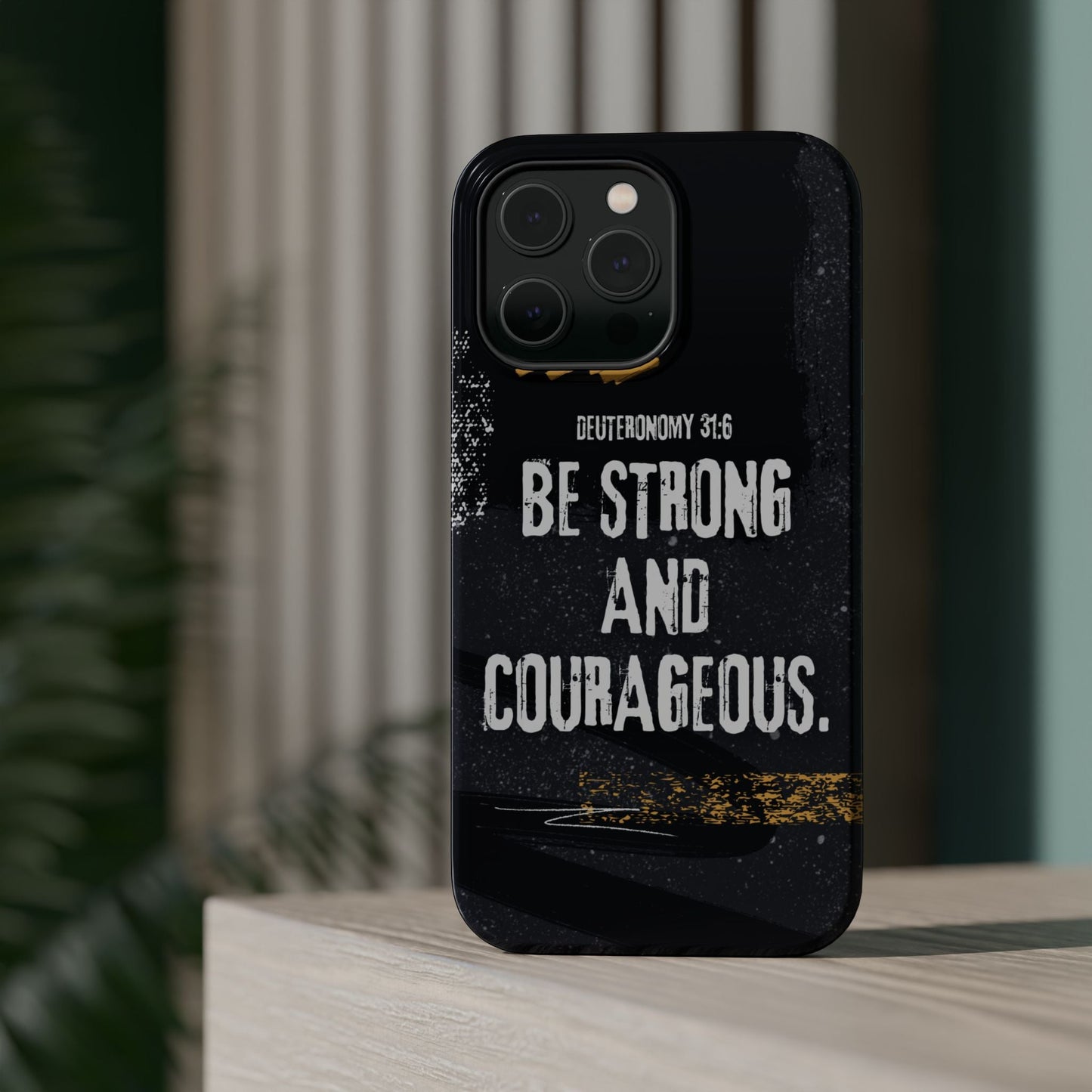 Be Strong and Courageous - MagSafe iPhone Case - BOGO Cases