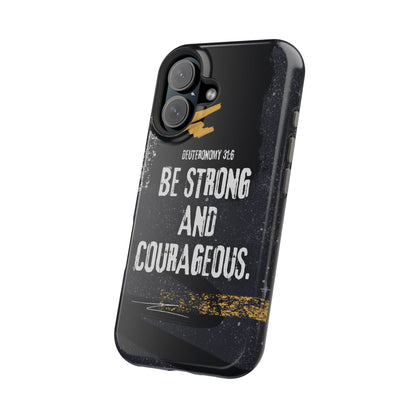 Be Strong and Courageous - MagSafe iPhone Case - BOGO Cases