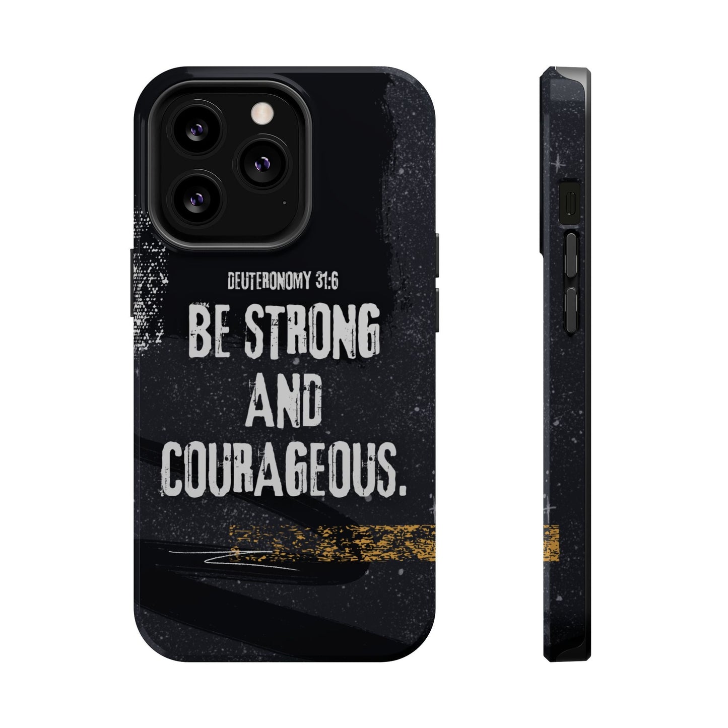 Be Strong and Courageous - MagSafe iPhone Case - BOGO Cases