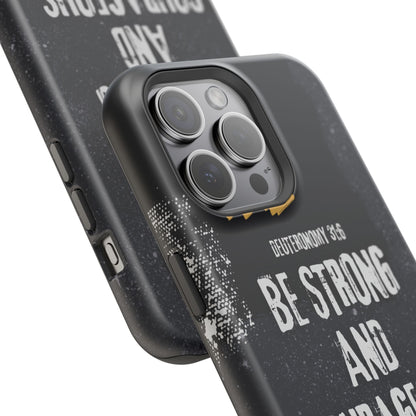 Be Strong and Courageous - MagSafe iPhone Case - BOGO Cases