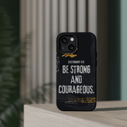 Be Strong and Courageous - MagSafe iPhone Case - BOGO Cases