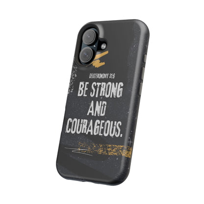 Be Strong and Courageous - MagSafe iPhone Case - BOGO Cases