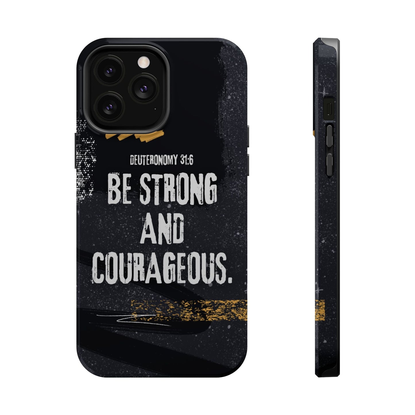 Be Strong and Courageous - MagSafe iPhone Case - BOGO Cases