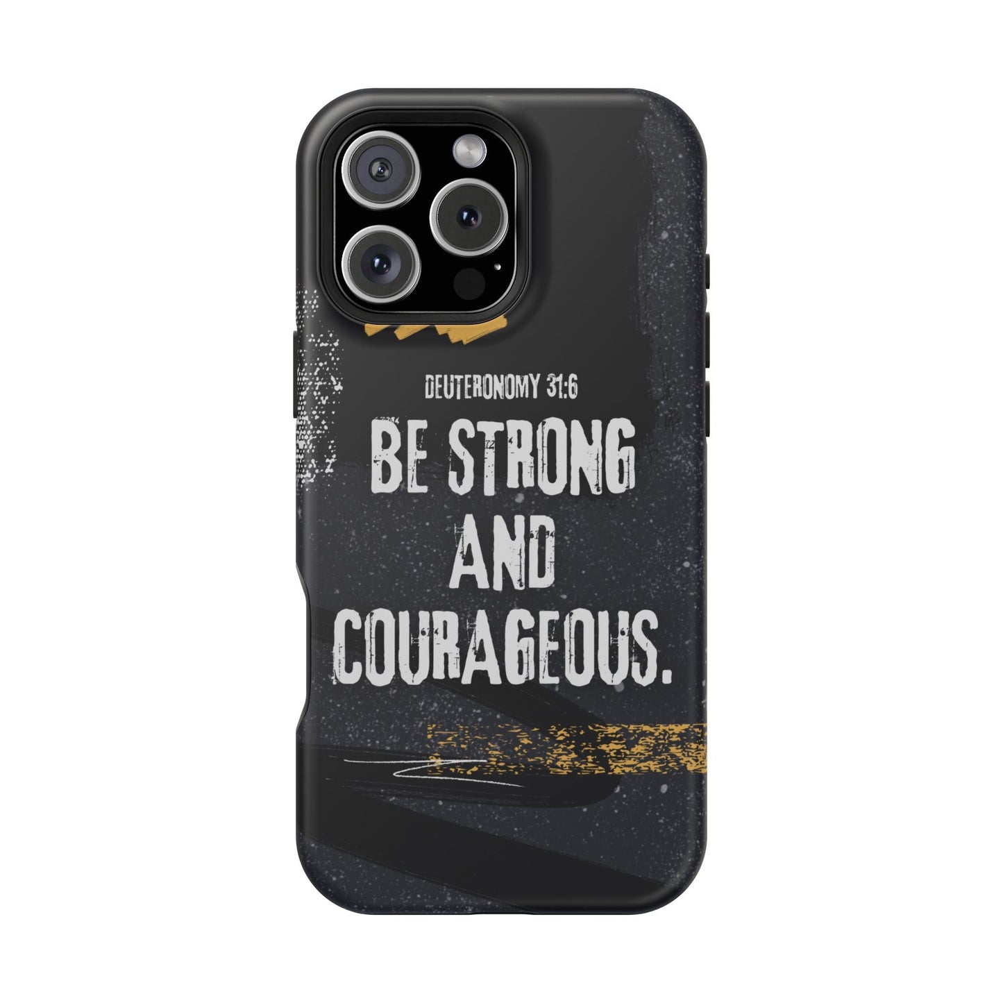 Be Strong and Courageous - MagSafe iPhone Case - BOGO Cases