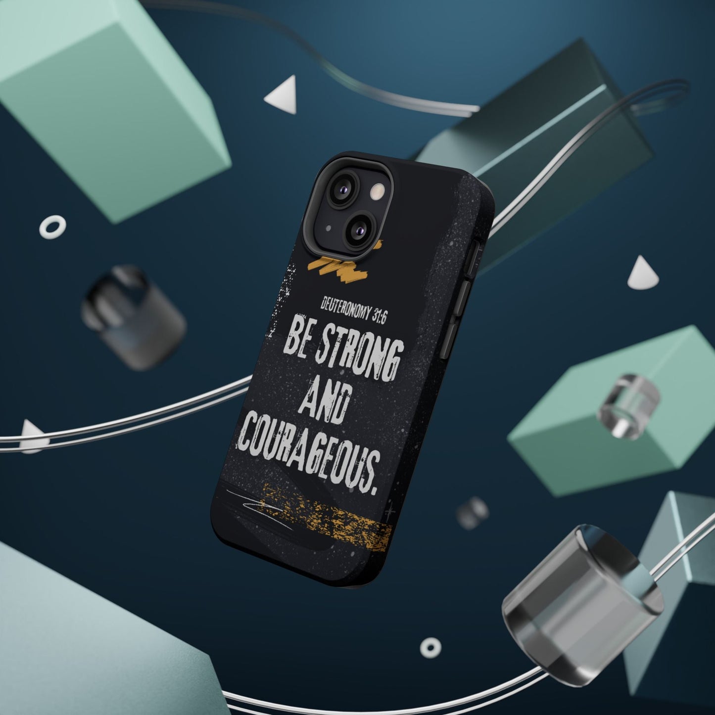Be Strong and Courageous - MagSafe iPhone Case - BOGO Cases
