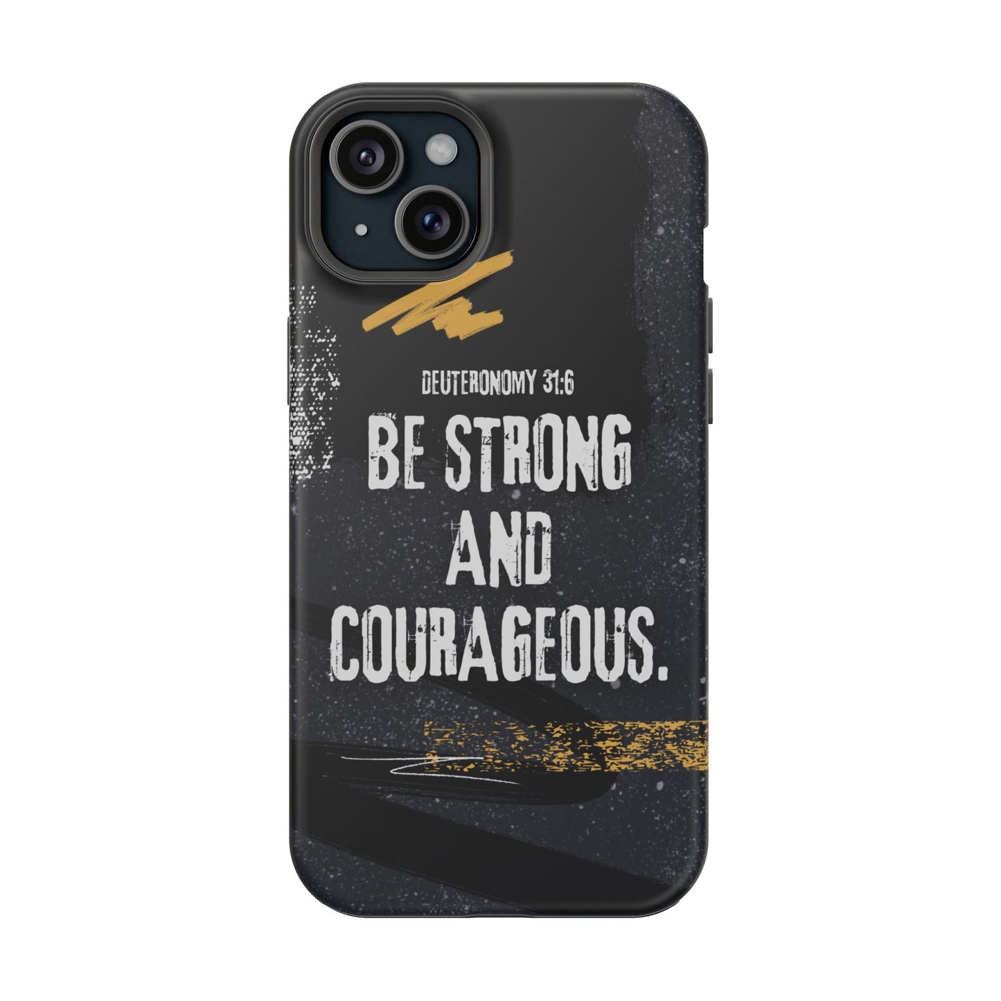 Be Strong and Courageous - MagSafe iPhone Case - BOGO Cases