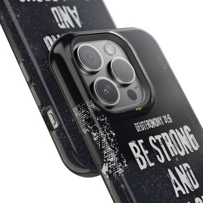 Be Strong and Courageous - MagSafe iPhone Case - BOGO Cases