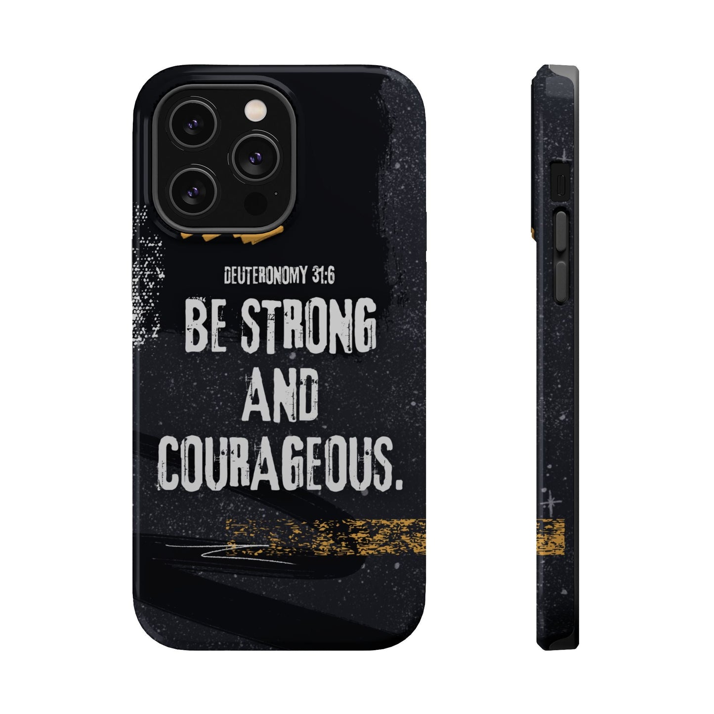 Be Strong and Courageous - MagSafe iPhone Case - BOGO Cases