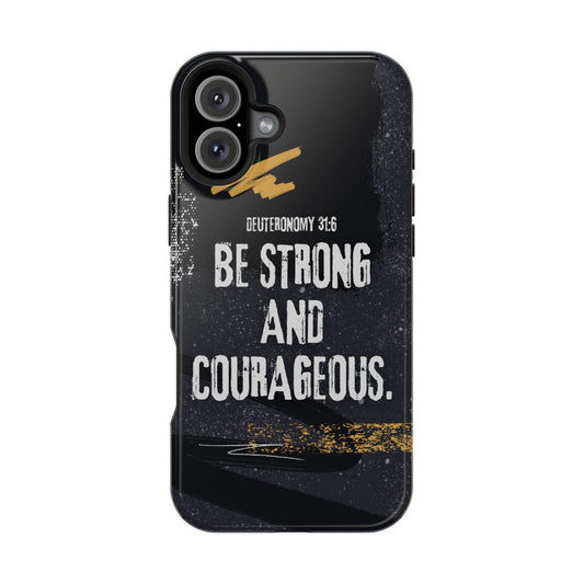Be Strong and Courageous - MagSafe iPhone Case - BOGO Cases