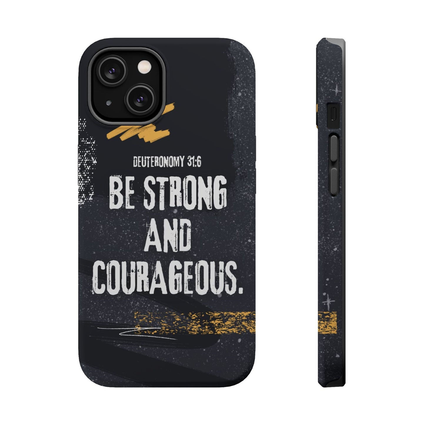 Be Strong and Courageous - MagSafe iPhone Case - BOGO Cases