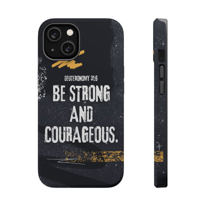 Be Strong and Courageous - MagSafe iPhone Case - BOGO Cases