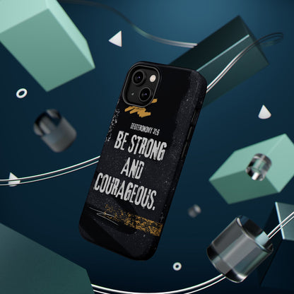 Be Strong and Courageous - MagSafe iPhone Case - BOGO Cases
