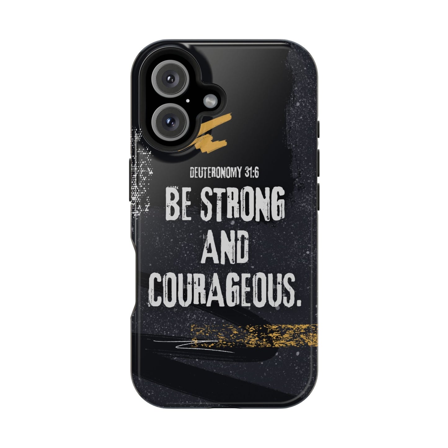 Be Strong and Courageous - MagSafe iPhone Case - BOGO Cases