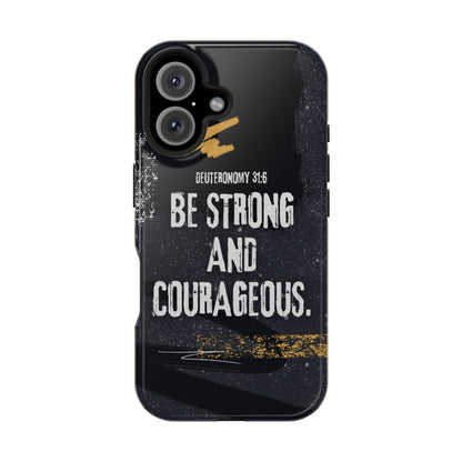 Be Strong and Courageous - MagSafe iPhone Case - BOGO Cases