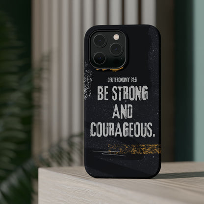Be Strong and Courageous - MagSafe iPhone Case - BOGO Cases