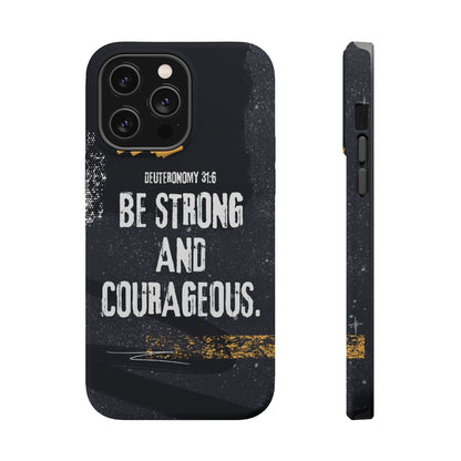 Be Strong and Courageous - MagSafe iPhone Case - BOGO Cases