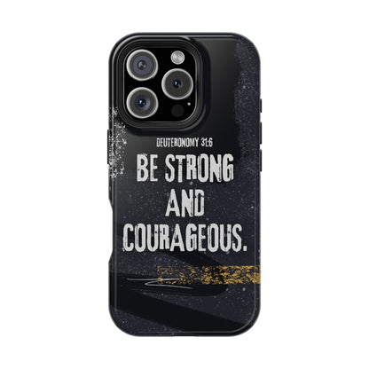 Be Strong and Courageous - MagSafe iPhone Case - BOGO Cases
