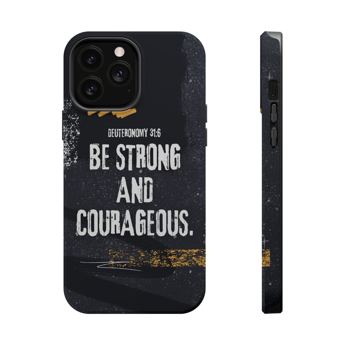 Be Strong and Courageous - MagSafe iPhone Case - BOGO Cases