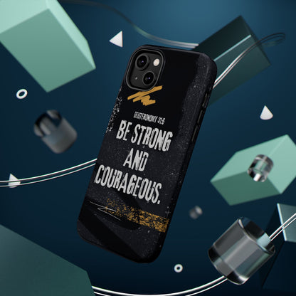 Be Strong and Courageous - MagSafe iPhone Case - BOGO Cases