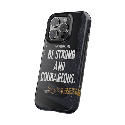 Be Strong and Courageous - MagSafe iPhone Case - BOGO Cases