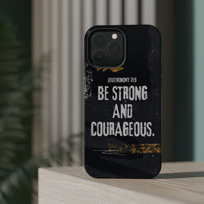 Be Strong and Courageous - MagSafe iPhone Case - BOGO Cases