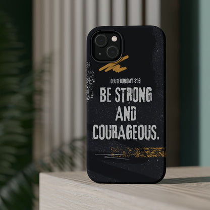Be Strong and Courageous - MagSafe iPhone Case - BOGO Cases