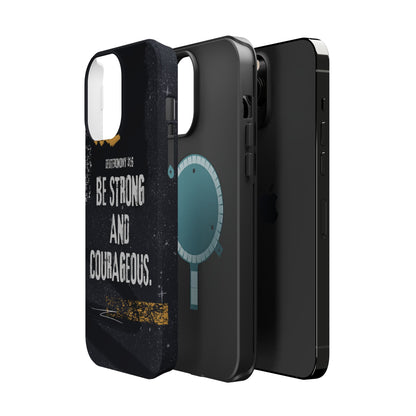 Be Strong and Courageous - MagSafe iPhone Case - BOGO Cases