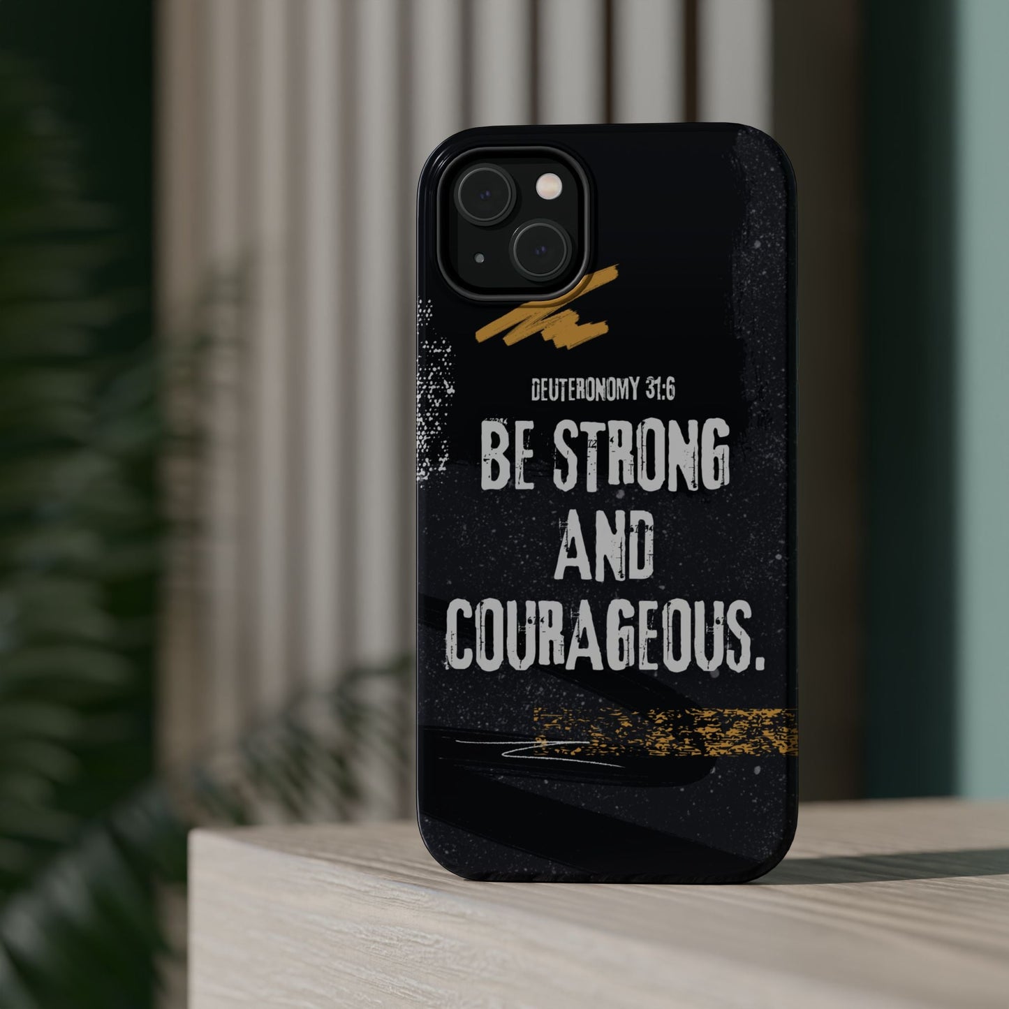 Be Strong and Courageous - MagSafe iPhone Case - BOGO Cases