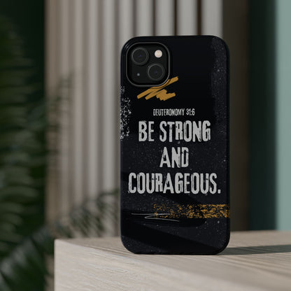 Be Strong and Courageous - MagSafe iPhone Case - BOGO Cases